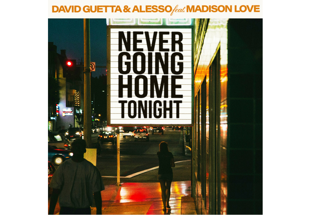 Flitsfeitje: David Guetta & Alesso ft. Madison Love - Never going home tonight